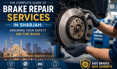 The Art of Stopping: Why Smart Brake Repair Services in Sharjah Are Non-Negotiable for Your Safety