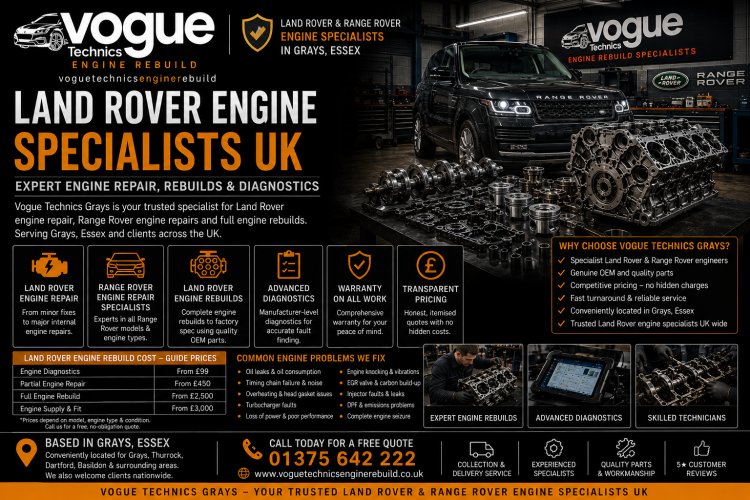 Land Rover Engine Specialists UK | Vogue Technics Grays Engine Repair Experts